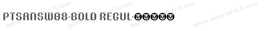 PTSansW08-Bold Regul字体转换